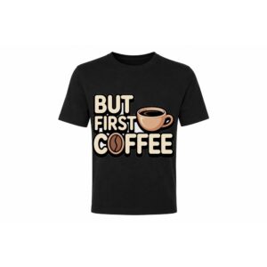 Classic Tee — But First Coffee