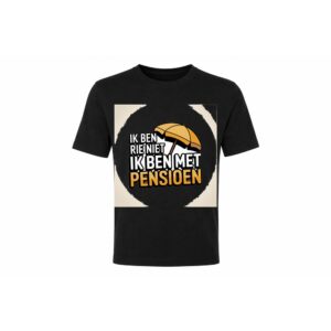 Classic Tee — Ik ben er niet ik ben met Pensioen