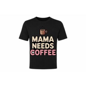 Classic Tee — Mama Needs Coffee
