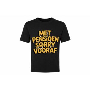 Classic Tee — Met Pensioen Sorry Vooraf