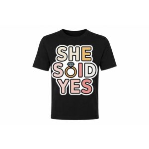 Classic Tee — She Said Yes