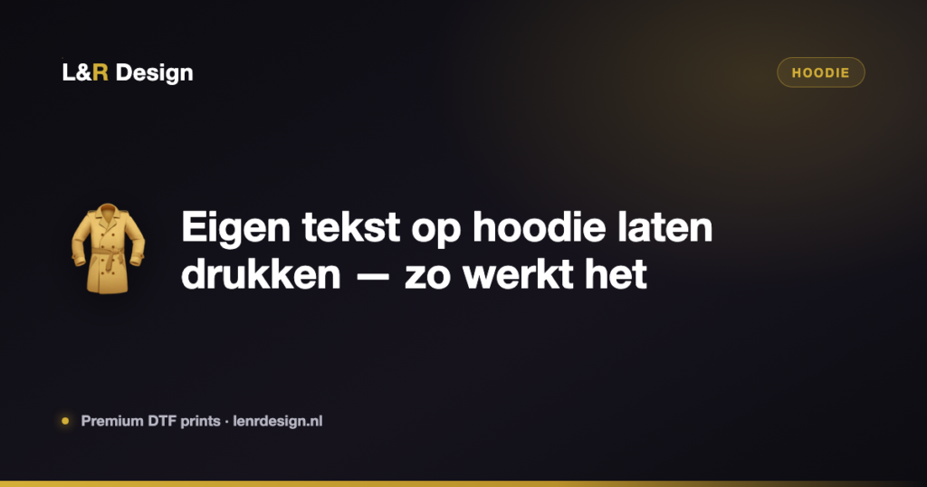 Eigen tekst op hoodie laten drukken — zo werkt het